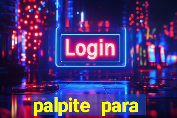 palpite para corujinha de hoje